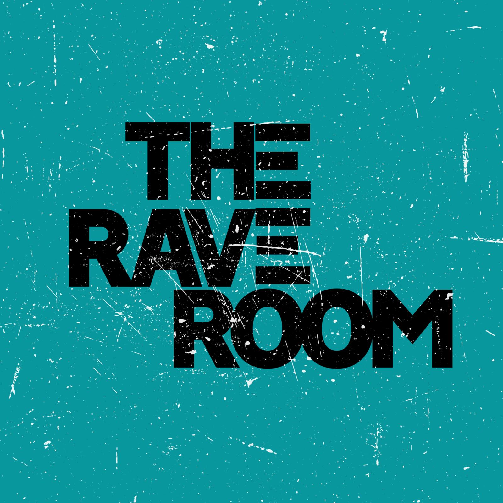 The Rave Room